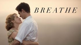 [Review] Breathe: "Cảm ơn anh, vì đã cho em một cuộc đời tuyệt vời đến thế"