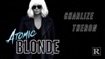 Mỹ nhân Charlize Theron hóa thân thành siêu điệp viên trong Atomic Blonde