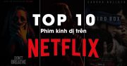 top-10-tv-series-phim-kinh-di-dang-xem-nhat-tren-netflix