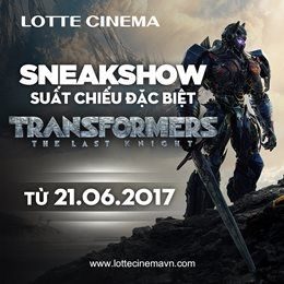 Thưởng thức Suất Chiếu Sớm Transformers: Chiến Binh Cuối Cùng tại Lotte Cinema