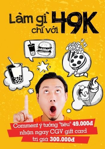 Bạn sẽ làm được gì với 49K tại rạp CGV?