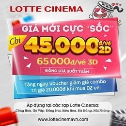 Đồng Giá 45K Phim 2D Cho Thành Viên Lotte Cinema