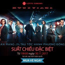 Suất Chiếu Sớm: Án Mạng Trên Chuyến Tàu Tốc Hành Phương Đông tại Lotte Cinema