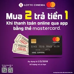 Mua 2 Trả Tiền 1 cùng thẻ Master Card tại Lotte Cinema