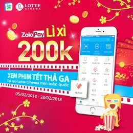 Zalopay Lì Xì 200k - Xem Phim Tết Thả Ga Cùng Lotte Cinema