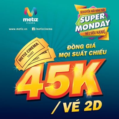 Gói Super Monday Thứ Hai Siêu Hạng Tại Metiz Cinema