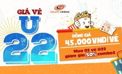Galaxy Cinema - U22 đồng giá 45,000