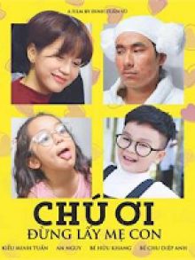 Chú Ơi Đừng Lấy Mẹ Con